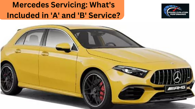 Mercedes Servicing: What's Included In 'A' And 'B' Service?